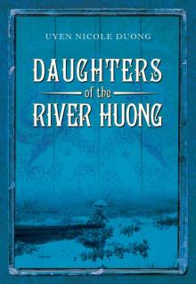 Daughters of the River Huong Read online