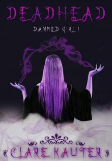 Deadhead (Damned Girl Book 1) Read online