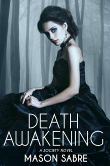 Death Awakening (The Society Series) Read online