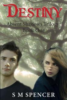 Destiny (Absent Shadows Trilogy Book 1) Read online