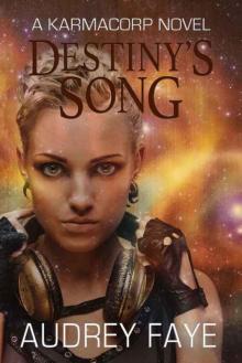 Destiny's Song (The Fixers, book #1: A KarmaCorp Novel) Read online