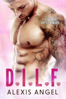 DILF: A Secret Baby Bad Boy Romance Read online