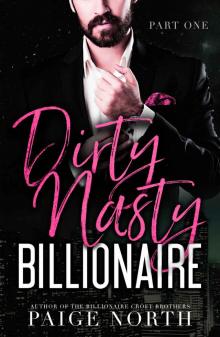 Dirty Nasty Billionaire [Part One] Read online