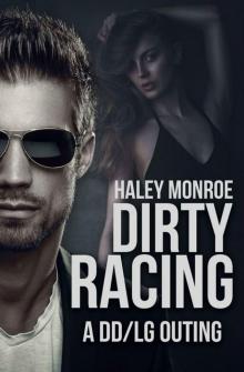 Dirty Racing: A DD/LG Outing Read online