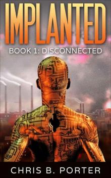 Disconnected (Implanted Book 1)