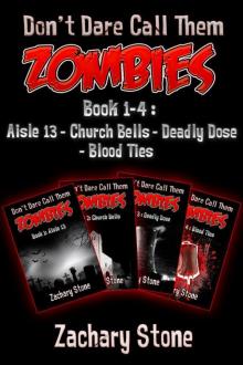 Don't Dare Call Them Zombies : Books 1-4 Read online