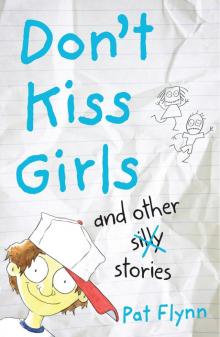 Don't Kiss Girls and Other Silly Stories Read online