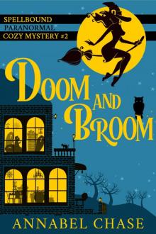 Doom and Broom (Spellbound Paranormal Cozy Mystery Book 2) Read online