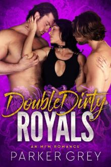 Double Dirty Royals: An MFM Menage Romance Read online