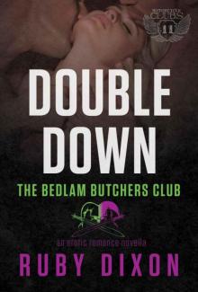 Double Down: A Bedlam Butchers MC Romance (The Motorcycle Clubs Book 12)