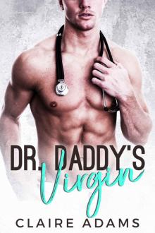 Dr. Daddy's Virgin - A Standalone Novel (A Single Dad Romance)