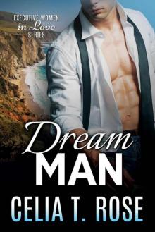 Dream Man (Executive Women in Love Book 1)