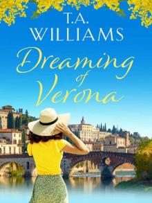 Dreaming of Verona: An enchanting, feel-good holiday romance Read online