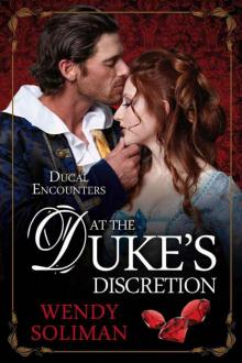 Ducal Encounters 01 - At the Duke's Discretion