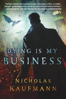 Dying Is My Business Read online