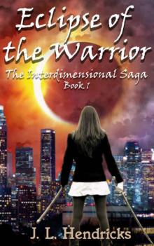 Eclipse of the Warrior: The Interdimensional Saga (Book 1) Read online