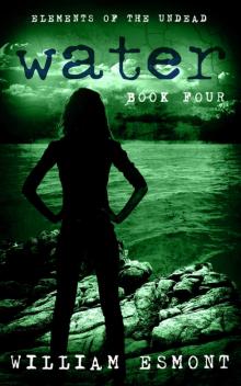 Elements of the Undead (Book 4): Water Read online