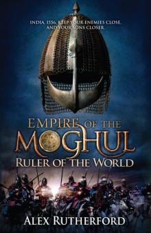 Empire of the Moghul: Ruler of the World Read online