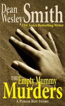 Empty Mummy Murders: A Poker Boy Story Read online