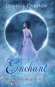 Enchant: Beauty and the Beast Retold (Romance a Medieval Fairytale Book 1) Read online