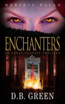 Enchanters: A Meridia Falls Fantasy Thriller (Meridia Falls Series 1 Book 3) Read online