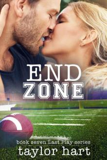 End Zone: Book 7 Last Play Romance Series: (A Bachelor Billionaire Companion) Read online