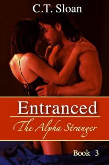 Entranced (The Alpha Stranger) Book 3 Read online
