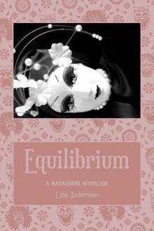 Equilibrium: A Marauders Interlude Read online