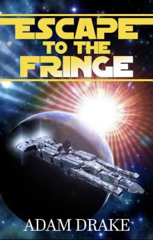 Escape to the Fringe (Fringe Chronicles Book 1) Read online