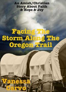 Facing the Storm Along the Oregon Trail Read online