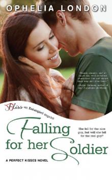 Falling for Her Soldier: A Perfect Kisses Novel (Entangled Bliss) Read online