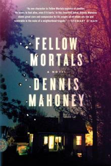 Fellow Mortals: A Novel Read online