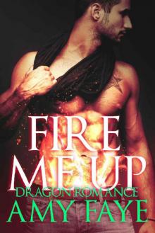 Fire Me Up_Dragon Romance Read online