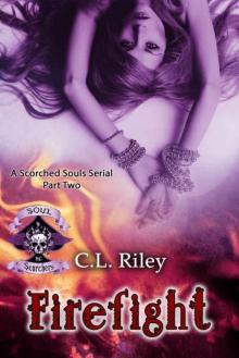 Firefight: The Soul Scorchers MC (The Scorched Souls Serial-series Book 2)