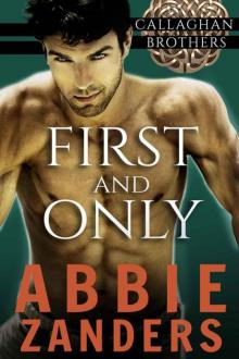 First and Only: Callaghan Brothers, Book 2 Read online
