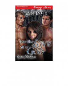 For the Love of a God [Gods of Olympus] (Siren Publishing Ménage Amour) Read online