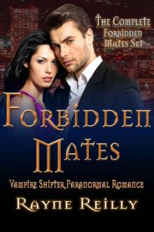 Forbidden Mates - The Complete Forbidden Mates Set: Vampire Shifter Paranormal Romance