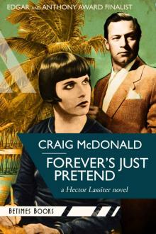 Forever’s Just Pretend: A Hector Lassiter novel (Hector Lassiter series Book 2) Read online