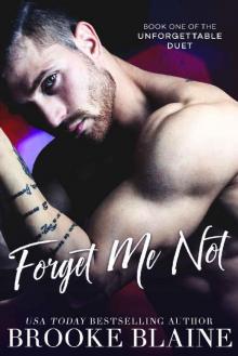Forget Me Not (The Unforgettable Duet Book 1) Read online