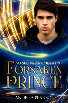 Forsaken Prince (Kilenya Chronicles Book 1)