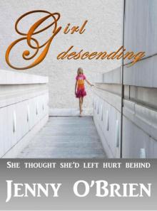 Girl Descending (Irish Girl, Hospital Romance 2) Read online