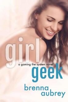Girl Geek: A Gaming The System Prequel Read online
