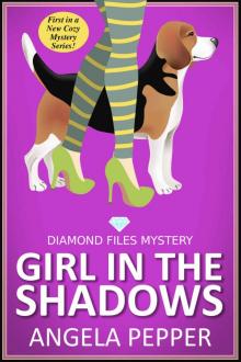 Girl in the Shadows (Cozy Mystery) (Diamond Files Mysteries Book 1) Read online