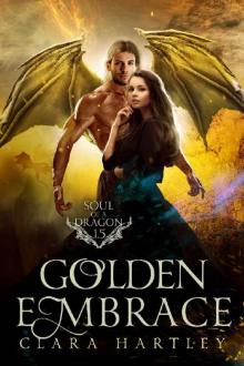 Golden Embrace: A Stand-Alone Novella (Soul of a Dragon) Read online
