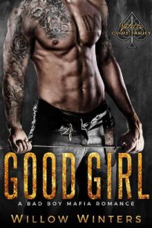 Good Girl: Valetti Crime Family (A Bad Boy Mafia Romance) Read online