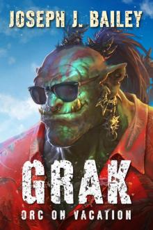 Grak: Orc on Vacation (Orc PI Book 2) Read online
