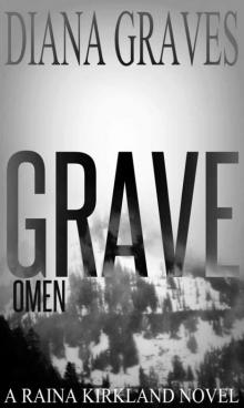 Grave Omen (Raina Kirkland Book 3) Read online