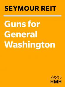 Guns for General Washington Read online
