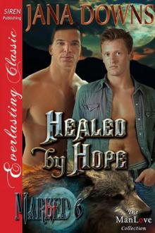 Healed by Hope [Marked 6] (Siren Publishing Everlasting Classic ManLove) Read online