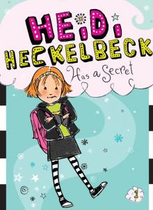 Heidi Heckelbeck Has a Secret Read online